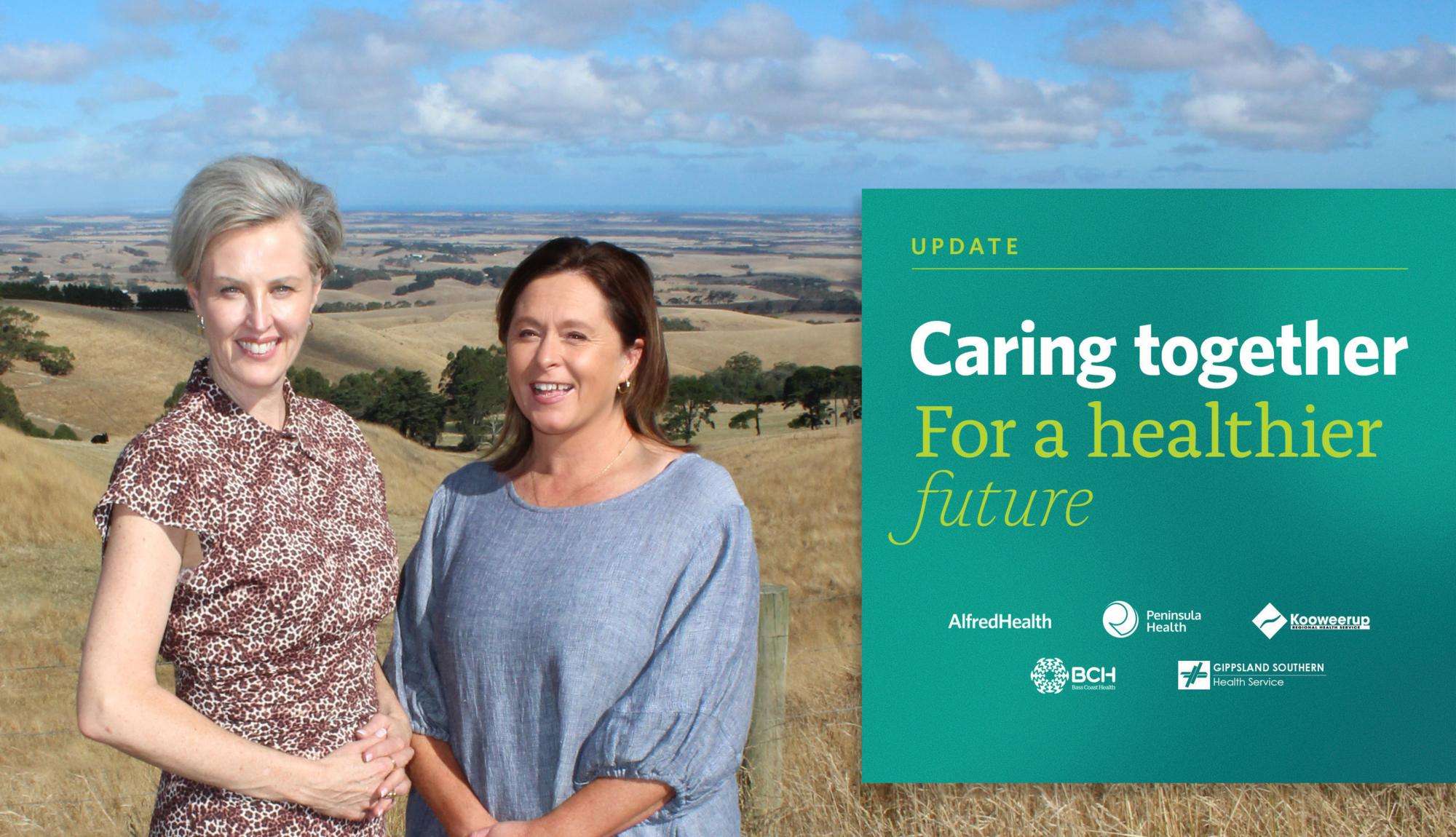 Bass Coast Health Interim CEO Professor Simone Alexander, left, and Gippsland Southern Health Service CEO Louise Sparkes.